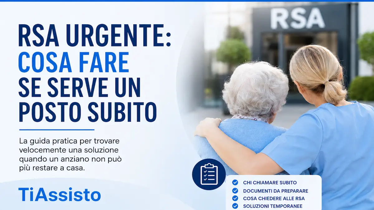 RSA urgente: cosa fare se serve un posto subito